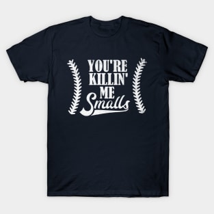 The Sandlot You're Killin' Me Smalls T-Shirt